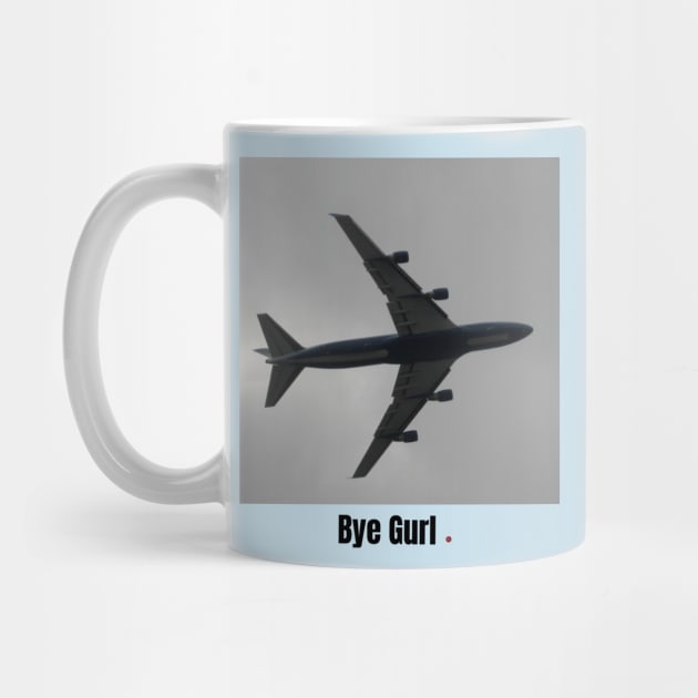 bye gurl by FirstClassQueen